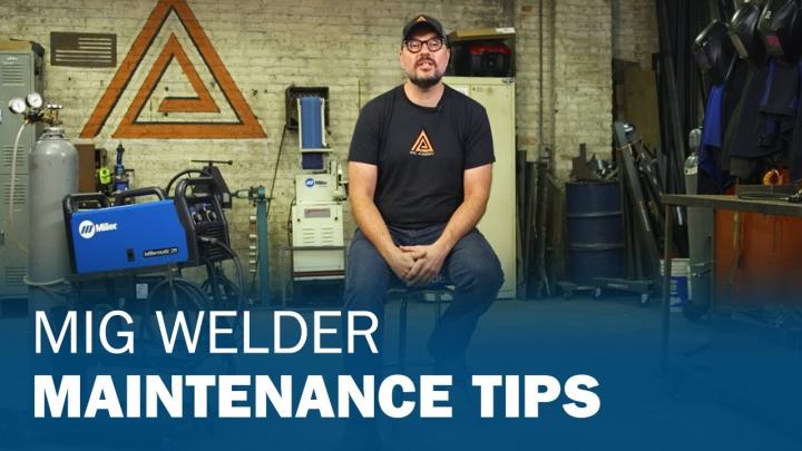 MIG Welder Maintenance Tips