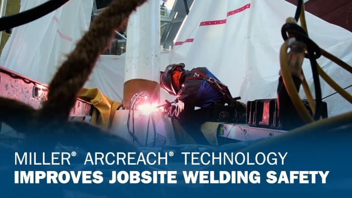 Miller ArcReach Technology Improves Jobsite Welding Safety