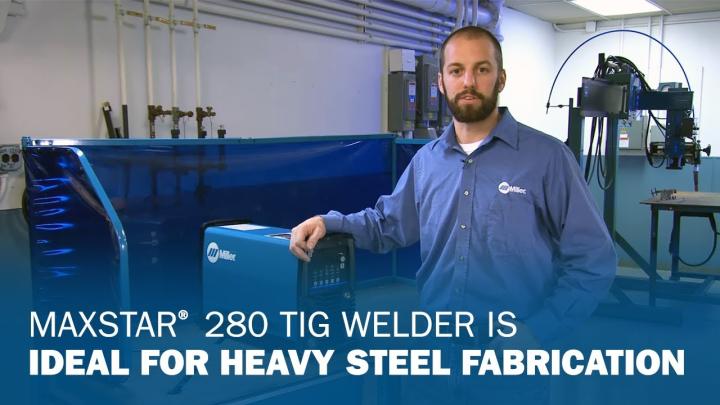 Maxstar 280 TIG Welder is Ideal for Heavy Steel Fabrication