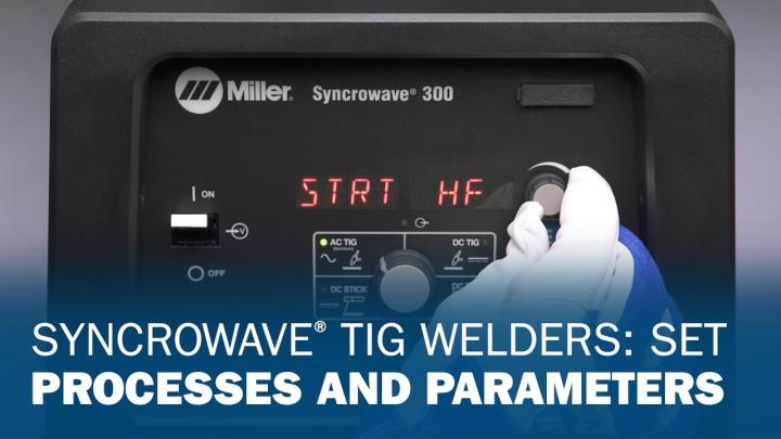 Syncrowave TIG Welders: Set Processes and Parameters